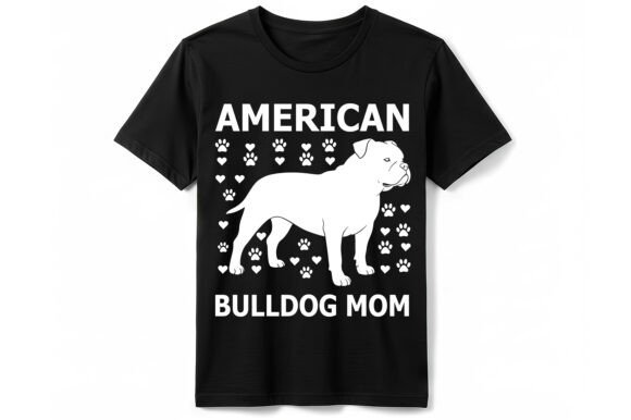 American Bulldog Mom T-Shirt: Graphics for T-Shirt Designs
