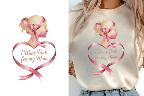 I Wear Pink for My Mom: Graphics & T-Shirt Designs