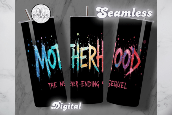 Motherhood Sequel: Funny Graphics & Tumbler Wraps