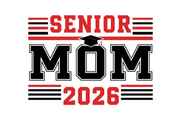 Senior Mom 2026 Graduation Design: Graphics for T-Shirt Designs