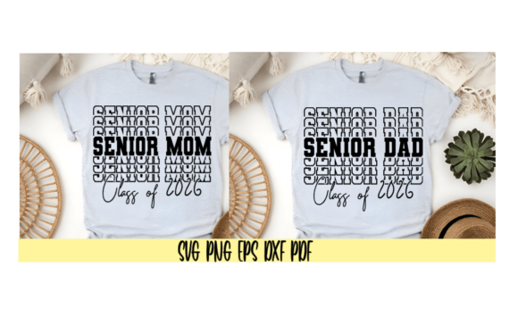 Senior Mom Dad 2026: Graphics for T-Shirt Designs